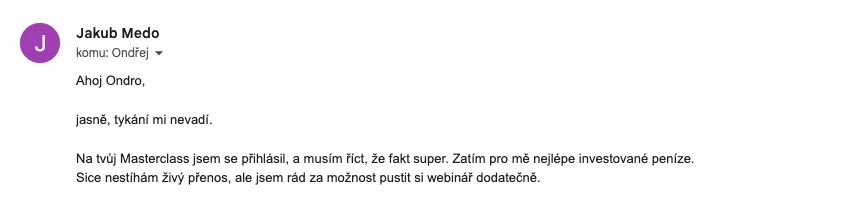 E-mail Jakuba Meda: zatím pro mě nejlépe investované peníze